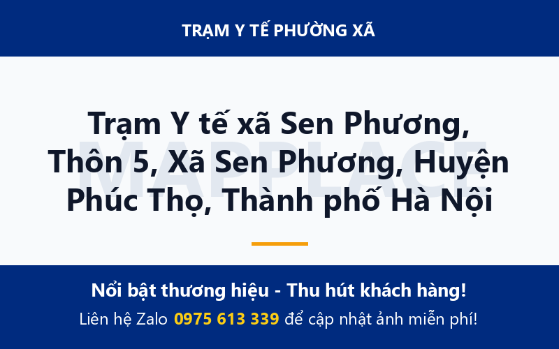 Trạm Y tế xã Sen Phương, Thôn 5, Xã Sen Phương, Huyện Phúc Thọ, Thành phố Hà Nội