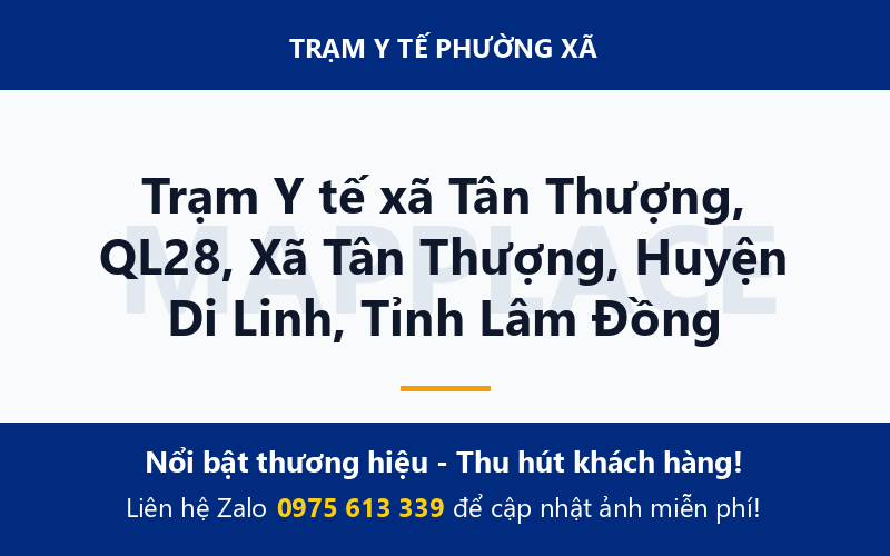 Trạm Y tế xã Tân Thượng, QL28, Xã Tân Thượng, Huyện Di Linh, Tỉnh Lâm Đồng