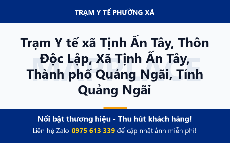 Trạm Y tế xã Tịnh Ấn Tây, Thôn Độc Lập, Xã Tịnh Ấn Tây, Thành phố Quảng Ngãi, Tỉnh Quảng Ngãi