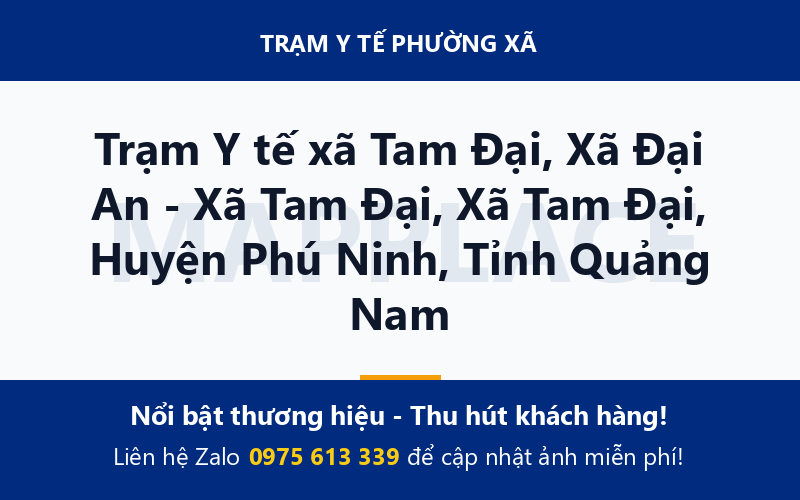 Trạm Y tế xã Tam Đại, Xã Đại An - Xã Tam Đại, Xã Tam Đại, Huyện Phú Ninh, Tỉnh Quảng Nam