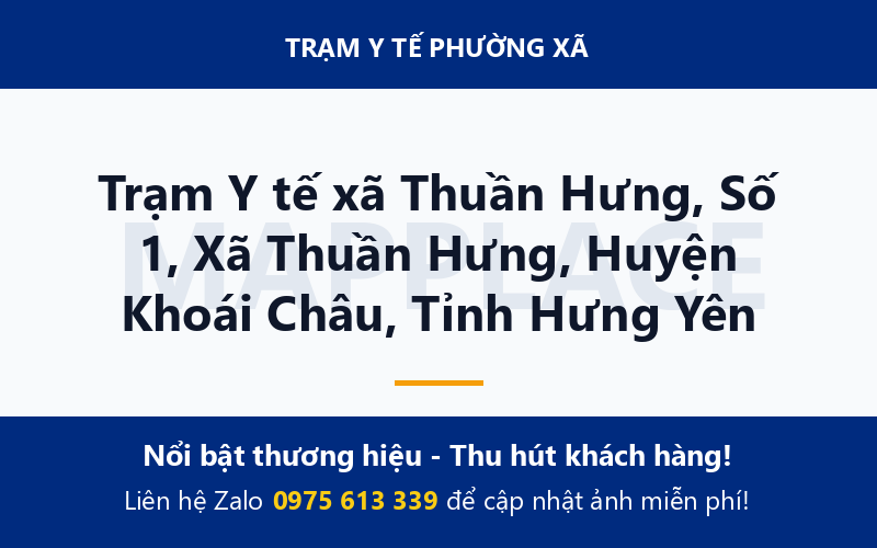 Trạm Y tế xã Thuần Hưng, Số 1, Xã Thuần Hưng, Huyện Khoái Châu, Tỉnh Hưng Yên