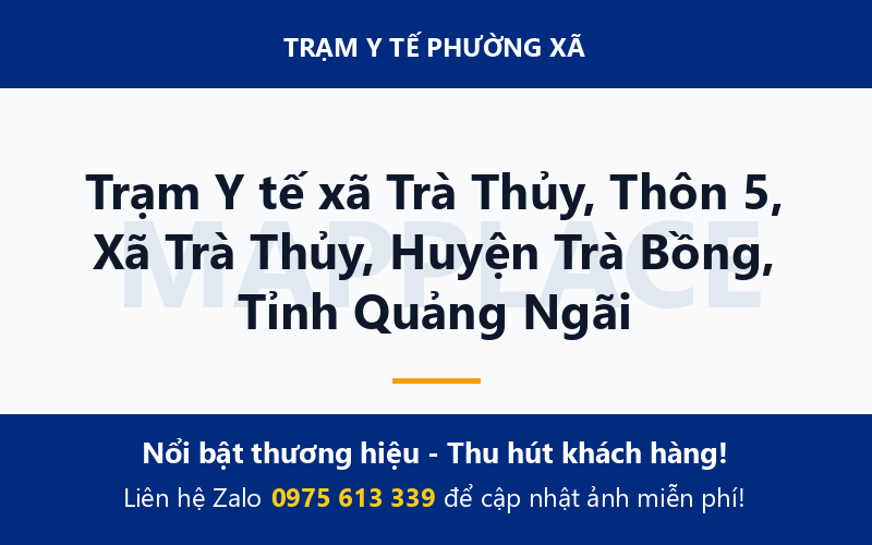 Trạm Y tế xã Trà Thủy, Thôn 5, Xã Trà Thủy, Huyện Trà Bồng, Tỉnh Quảng Ngãi