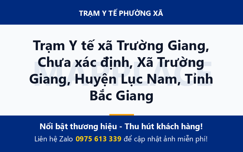 Trạm Y tế xã Trường Giang, Chưa xác định, Xã Trường Giang, Huyện Lục Nam, Tỉnh Bắc Giang