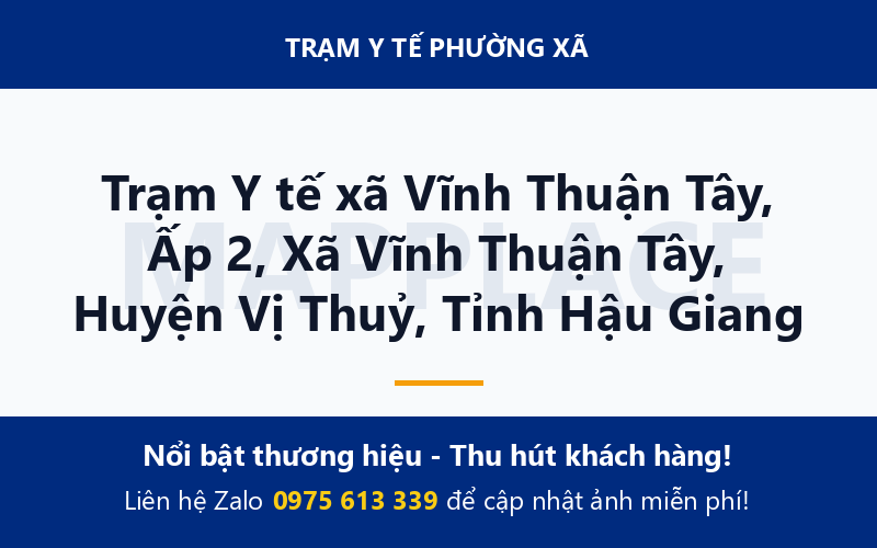 Trạm Y tế xã Vĩnh Thuận Tây, Ấp 2, Xã Vĩnh Thuận Tây, Huyện Vị Thuỷ, Tỉnh Hậu Giang
