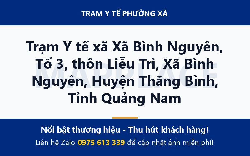 Trạm Y tế xã Xã Bình Nguyên, Tổ 3, thôn Liễu Trì, Xã Bình Nguyên, Huyện Thăng Bình, Tỉnh Quảng Nam