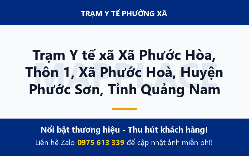 Trạm Y tế xã Xã Phước Hòa, Thôn 1, Xã Phước Hoà, Huyện Phước Sơn, Tỉnh Quảng Nam
