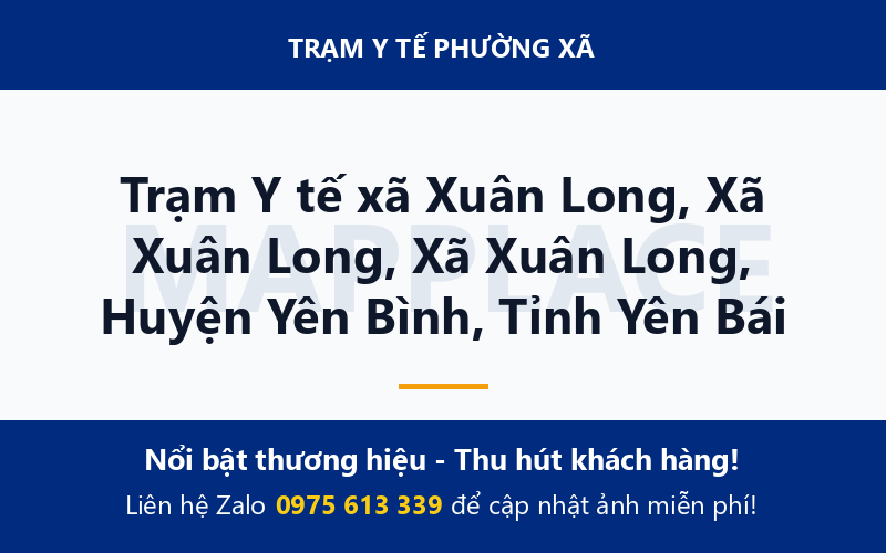 Trạm Y tế xã Xuân Long, Xã Xuân Long, Xã Xuân Long, Huyện Yên Bình, Tỉnh Yên Bái