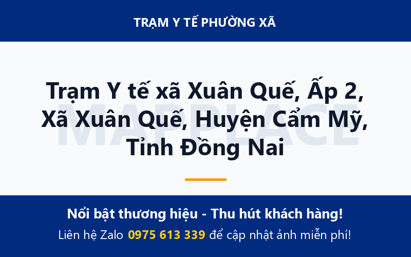 Trạm Y tế xã Xuân Quế, Ấp 2, Xã Xuân Quế, Huyện Cẩm Mỹ, Tỉnh Đồng Nai