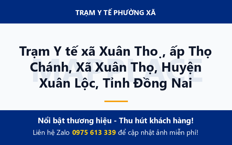 Trạm Y tế xã Xuân Thọ, ấp Thọ Chánh, Xã Xuân Thọ, Huyện Xuân Lộc, Tỉnh Đồng Nai