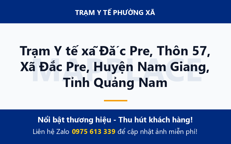 Trạm Y tế xã Đắc Pre, Thôn 57, Xã Đắc Pre, Huyện Nam Giang, Tỉnh Quảng Nam