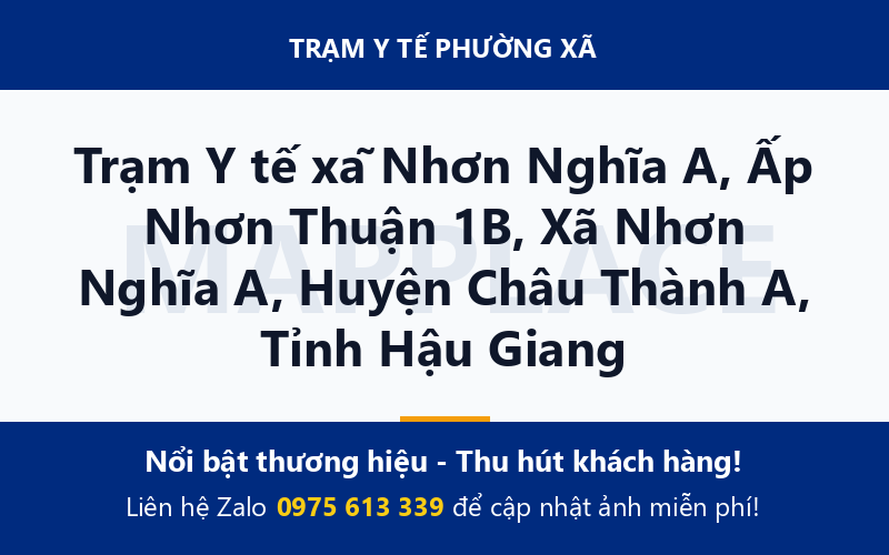 Trạm Y tế xã Nhơn Nghĩa A, Ấp Nhơn Thuận 1B, Xã Nhơn Nghĩa A, Huyện Châu Thành A, Tỉnh Hậu Giang