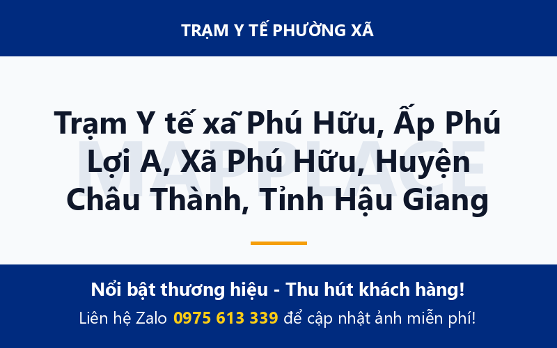 Trạm Y tế xã Phú Hữu, Ấp Phú Lợi A, Xã Phú Hữu, Huyện Châu Thành, Tỉnh Hậu Giang
