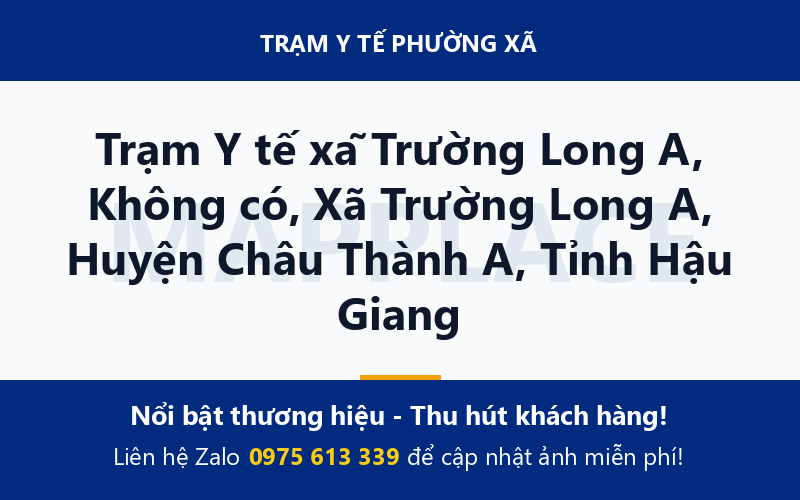 Trạm Y tế xã Trường Long A, Không có, Xã Trường Long A, Huyện Châu Thành A, Tỉnh Hậu Giang