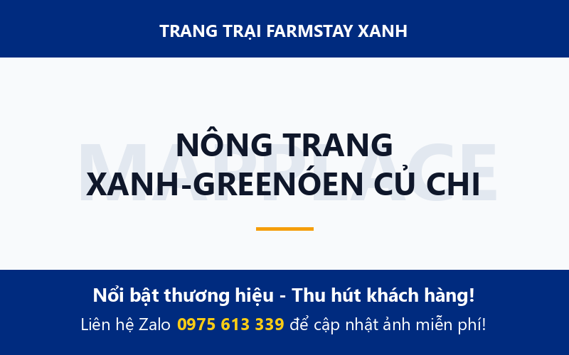 NÔNG TRANG XANH-GREENÓEN CỦ CHI