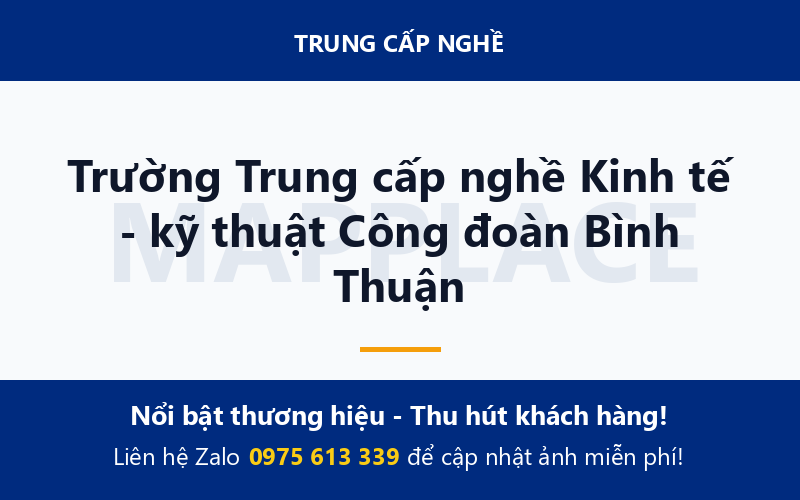 Trường Trung cấp nghề Kinh tế - kỹ thuật Công đoàn Bình Thuận