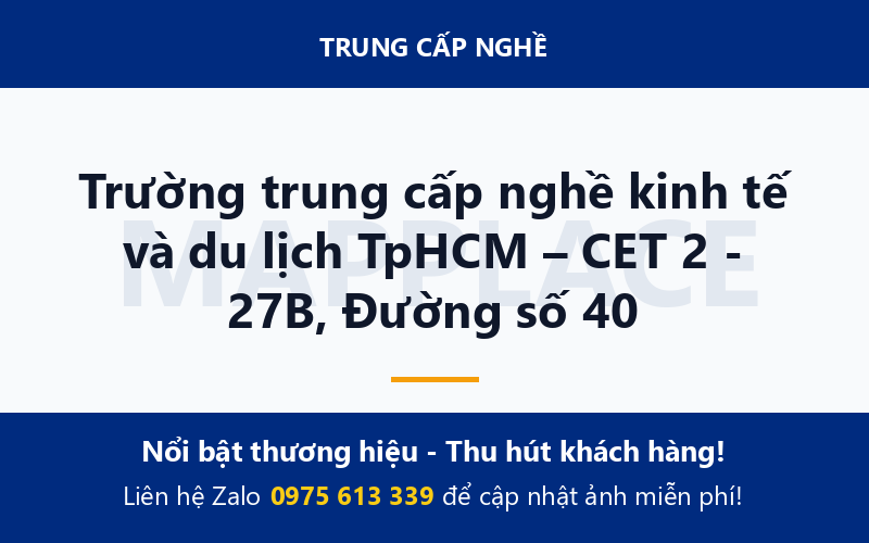 Trường trung cấp nghề kinh tế và du lịch TpHCM – CET 2 - 27B, Đường số 40