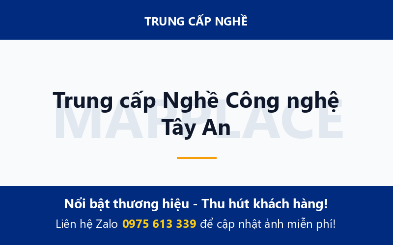 Trung cấp Nghề Công nghệ Tây An
