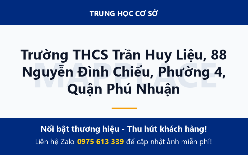Trường THCS Trần Huy Liệu, 88 Nguyễn Đình Chiểu, Phường 4, Quận Phú Nhuận