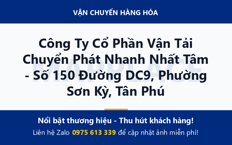 Công Ty Cổ Phần Vận Tải Chuyển Phát Nhanh Nhất Tâm - Số 150 Đường DC9, Phường Sơn Kỳ, Tân Phú