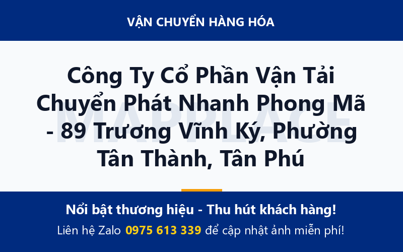 Công Ty Cổ Phần Vận Tải Chuyển Phát Nhanh Phong Mã - 89 Trương Vĩnh Ký, Phường Tân Thành, Tân Phú