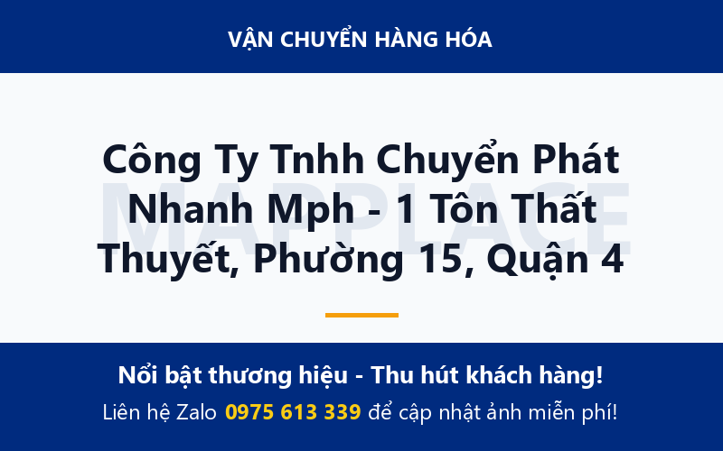 Công Ty Tnhh Chuyển Phát Nhanh Mph - 1 Tôn Thất Thuyết, Phường 15, Quận 4