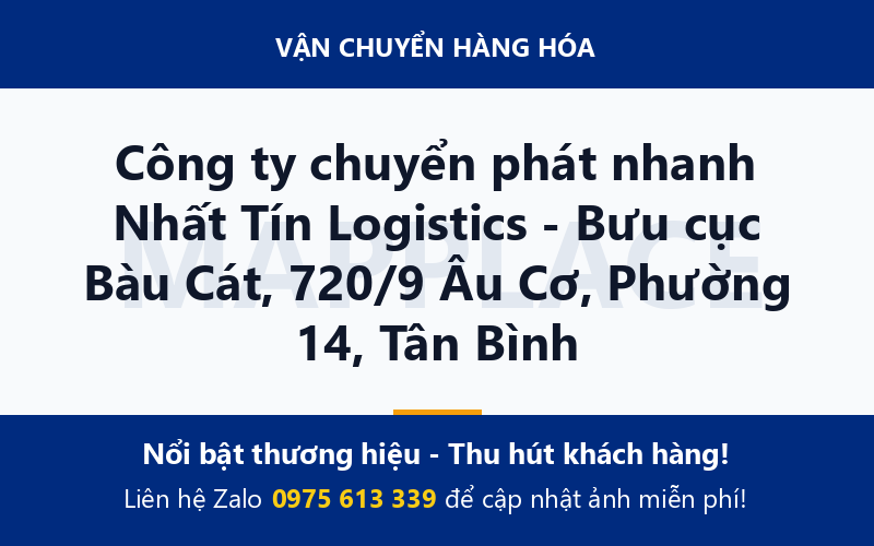 Công ty chuyển phát nhanh Nhất Tín Logistics - Bưu cục Bàu Cát, 720/9 Âu Cơ, Phường 14, Tân Bình