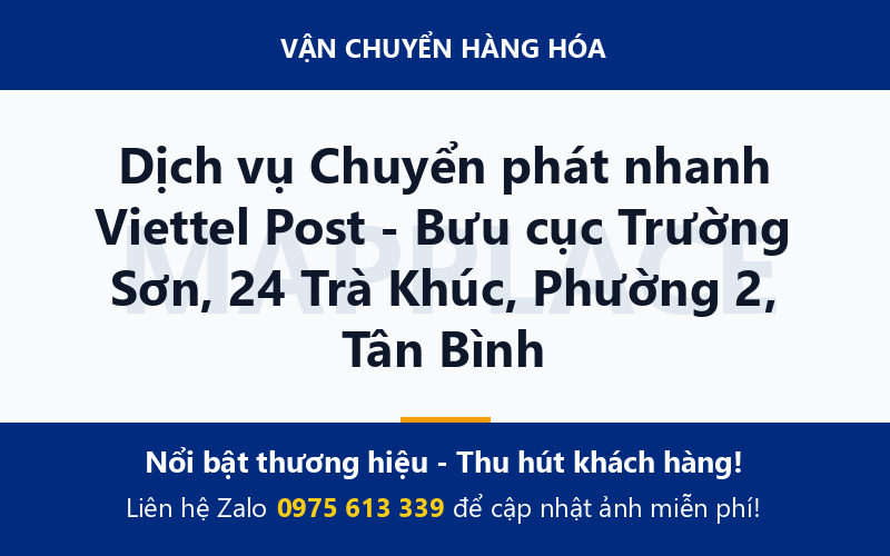 Dịch vụ Chuyển phát nhanh Viettel Post - Bưu cục Trường Sơn, 24 Trà Khúc, Phường 2, Tân Bình