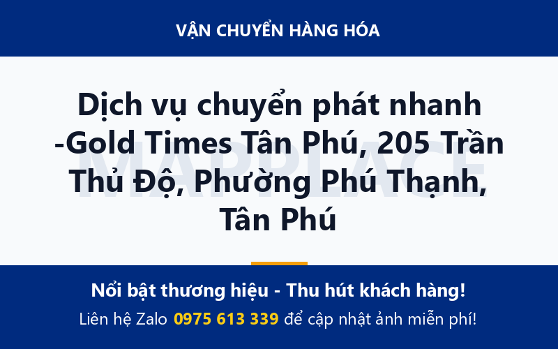 Dịch vụ chuyển phát nhanh -Gold Times Tân Phú, 205 Trần Thủ Độ, Phường Phú Thạnh, Tân Phú