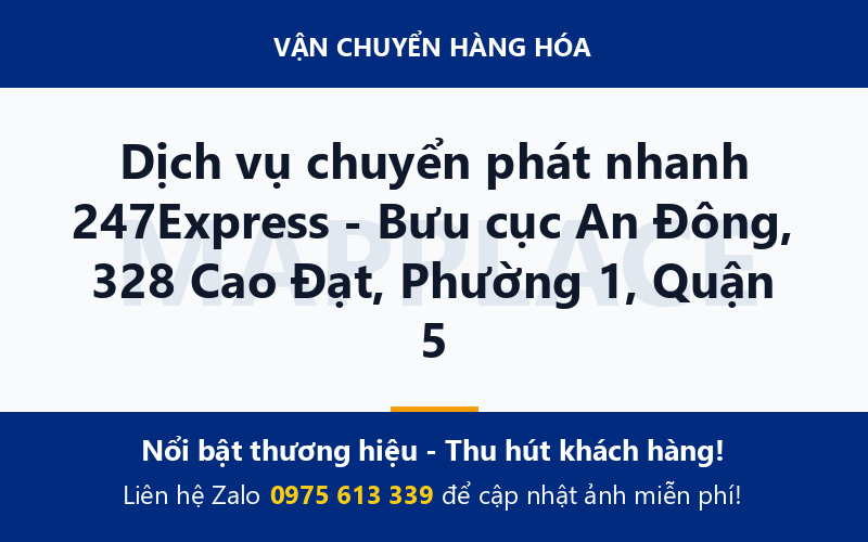 Dịch vụ chuyển phát nhanh 247Express - Bưu cục An Đông, 328 Cao Đạt, Phường 1, Quận 5