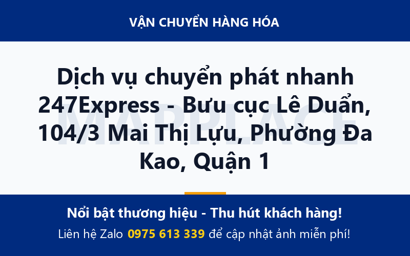 Dịch vụ chuyển phát nhanh 247Express - Bưu cục Lê Duẩn, 104/3 Mai Thị Lựu, Phường Đa Kao, Quận 1