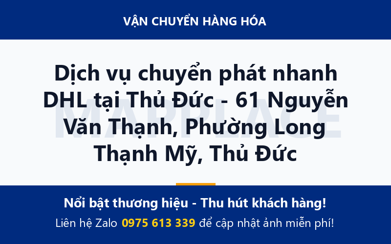 Dịch vụ chuyển phát nhanh DHL tại Thủ Đức - 61 Nguyễn Văn Thạnh, Phường Long Thạnh Mỹ, Thủ Đức
