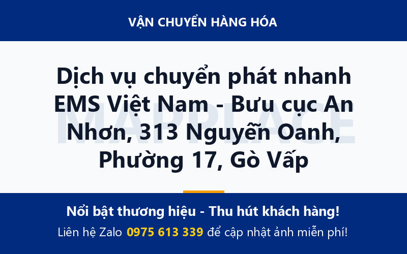 Dịch vụ chuyển phát nhanh EMS Việt Nam - Bưu cục An Nhơn, 313 Nguyễn Oanh, Phường 17, Gò Vấp