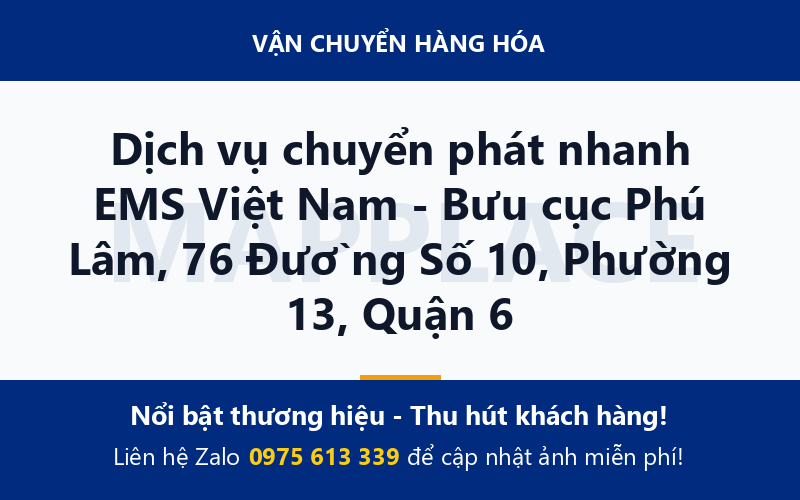 Dịch vụ chuyển phát nhanh EMS Việt Nam - Bưu cục Phú Lâm, 76 Đường Số 10, Phường 13, Quận 6