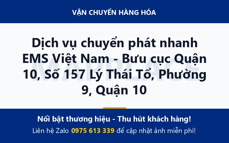 Dịch vụ chuyển phát nhanh EMS Việt Nam - Bưu cục Quận 10, Số 157 Lý Thái Tổ, Phường 9, Quận 10