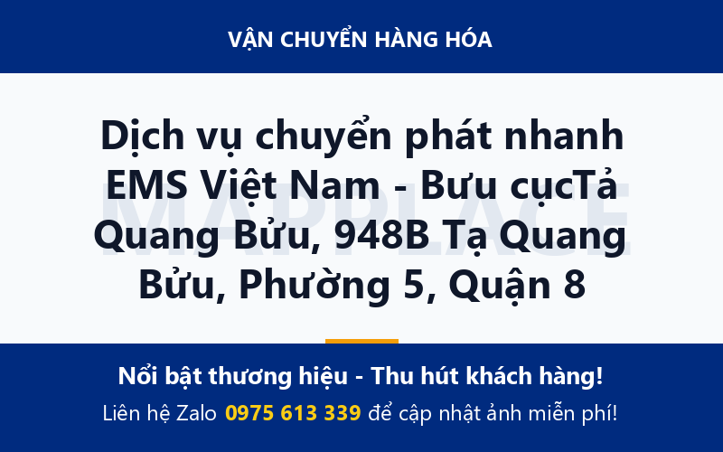 Dịch vụ chuyển phát nhanh EMS Việt Nam - Bưu cụcTả Quang Bửu, 948B Tạ Quang Bửu, Phường 5, Quận 8