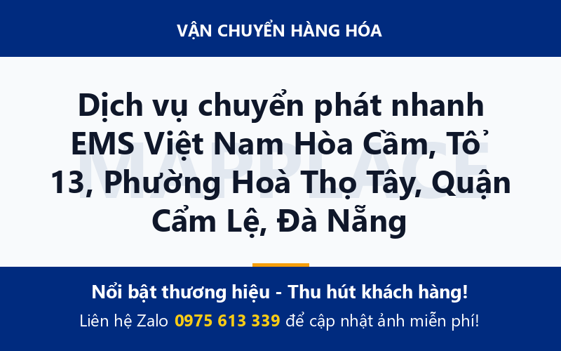Dịch vụ chuyển phát nhanh EMS Việt Nam Hòa Cầm, Tổ 13, Phường Hoà Thọ Tây, Quận Cẩm Lệ, Đà Nẵng