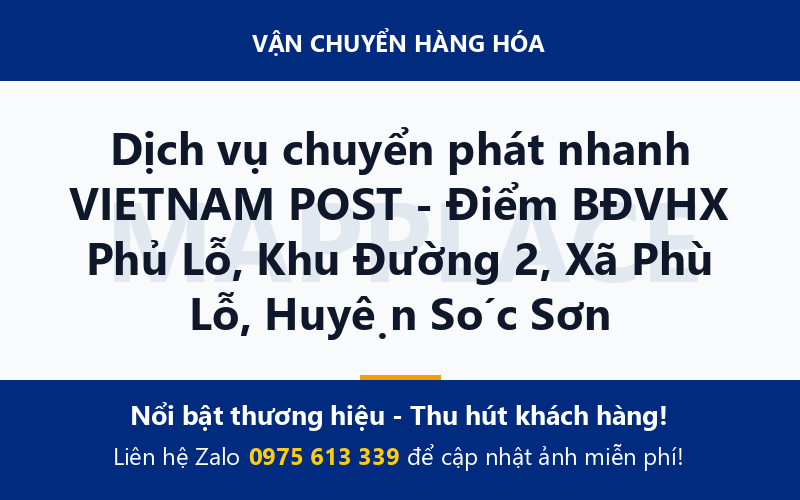 Dịch vụ chuyển phát nhanh VIETNAM POST - Điểm BĐVHX Phủ Lỗ, Khu Đường 2, Xã Phù Lỗ, Huyện Sóc Sơn