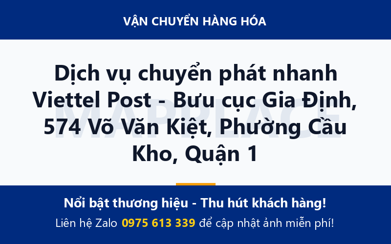 Dịch vụ chuyển phát nhanh Viettel Post - Bưu cục Gia Định, 574 Võ Văn Kiệt, Phường Cầu Kho, Quận 1