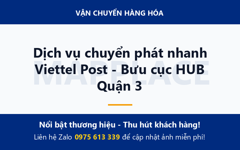 Dịch vụ chuyển phát nhanh Viettel Post - Bưu cục HUB Quận 3
