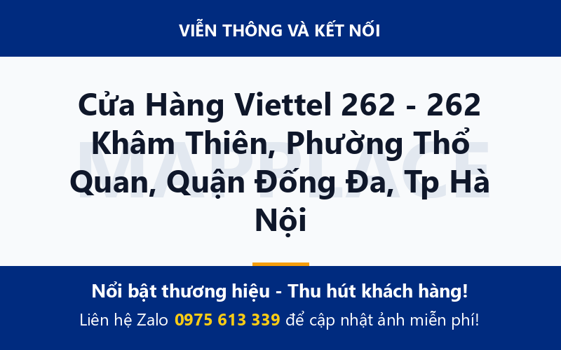 Cửa Hàng Viettel 262 - 262 Khâm Thiên, Phường Thổ Quan, Quận Đống Đa, Tp Hà Nội