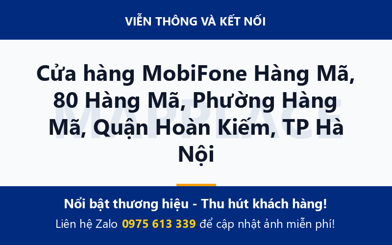 Cửa hàng MobiFone Hàng Mã, 80 Hàng Mã, Phường Hàng Mã, Quận Hoàn Kiếm, TP Hà Nội