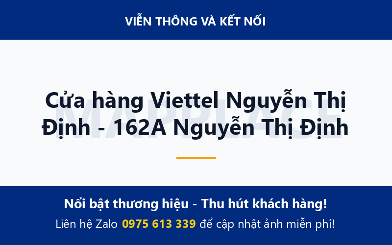 Cửa hàng Viettel Nguyễn Thị Định - 162A Nguyễn Thị Định