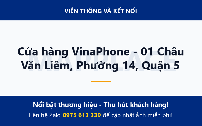 Cửa hàng VinaPhone - 01 Châu Văn Liêm, Phường 14, Quận 5