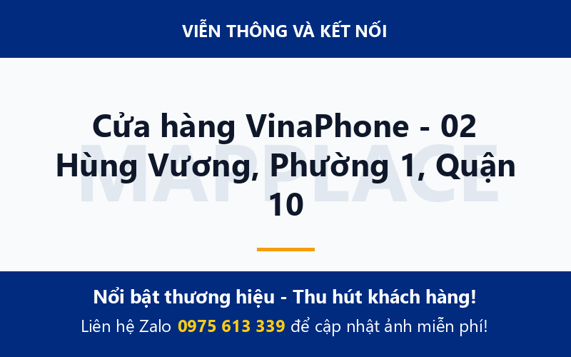 Cửa hàng VinaPhone - 02 Hùng Vương, Phường 1, Quận 10