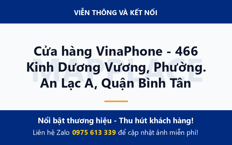 Cửa hàng VinaPhone - 466 Kinh Dương Vương, Phường. An Lạc A, Quận Bình Tân