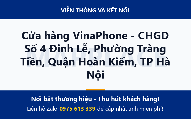 Cửa hàng VinaPhone - CHGD Số 4 Đinh Lễ, Phường Tràng Tiền, Quận Hoàn Kiếm, TP Hà Nội