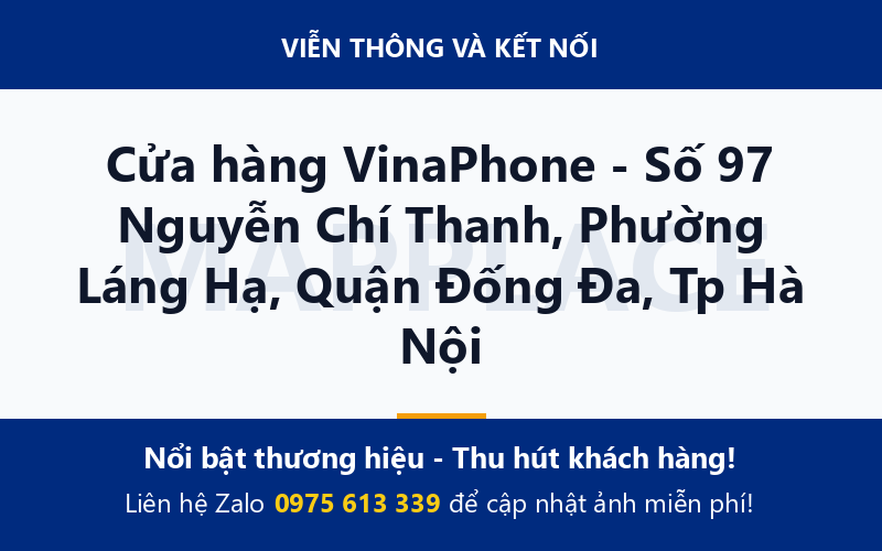 Cửa hàng VinaPhone - Số 97 Nguyễn Chí Thanh, Phường Láng Hạ, Quận Đống Đa, Tp Hà Nội