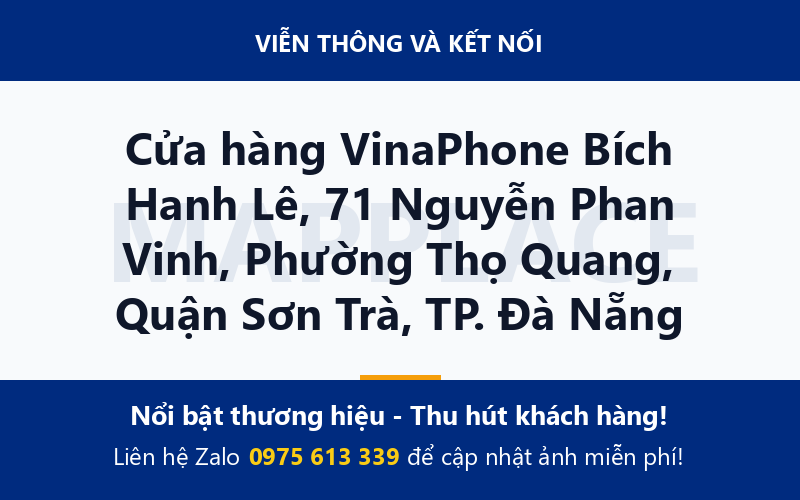 Cửa hàng VinaPhone Bích Hanh Lê, 71 Nguyễn Phan Vinh, Phường Thọ Quang, Quận Sơn Trà, TP. Đà Nẵng