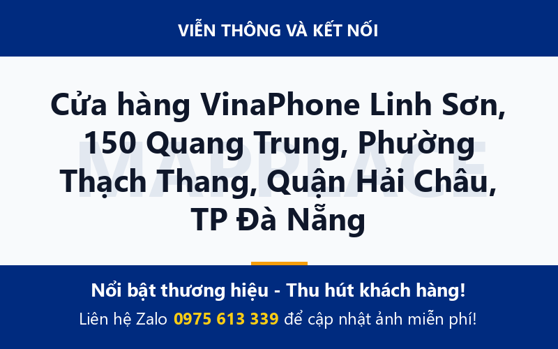 Cửa hàng VinaPhone Linh Sơn, 150 Quang Trung, Phường Thạch Thang, Quận Hải Châu, TP Đà Nẵng